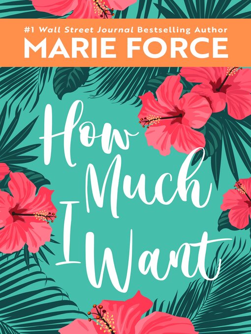 Title details for How Much I Want by Marie Force - Available